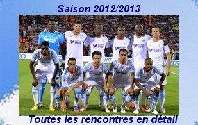  OM Saison 2012/2013 en d&eacute;tail